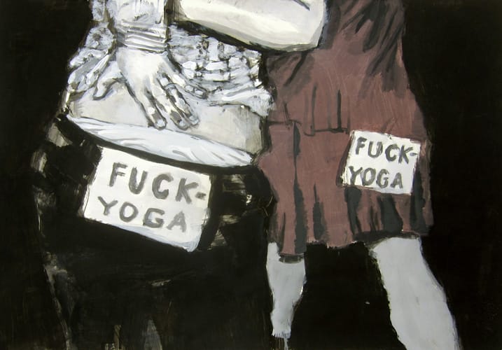 Fuck Yoga. Gouache on paper, 100 x 70 cm, 2012